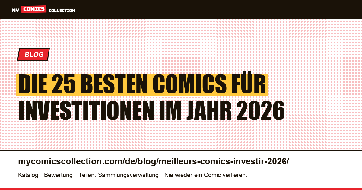 Die 25 besten Comics für Investitionen im Jahr 2026 — Artikelillustration