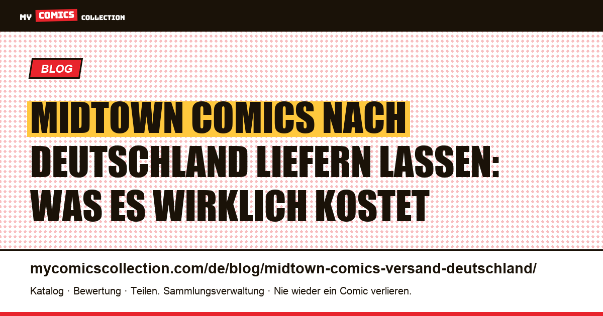 Midtown Comics Versand nach Deutschland 2026: Kosten, Zoll und günstigere Alternativen — Artikelillustration