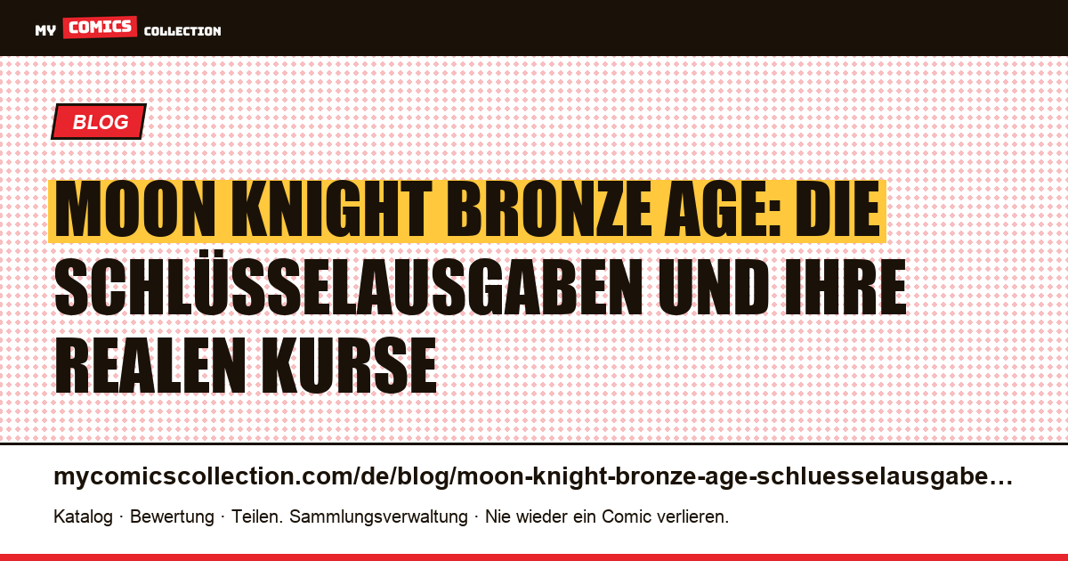 Moon-Knight-Schlüsselausgaben der Bronze Age: die wichtigsten Comics — Artikelillustration