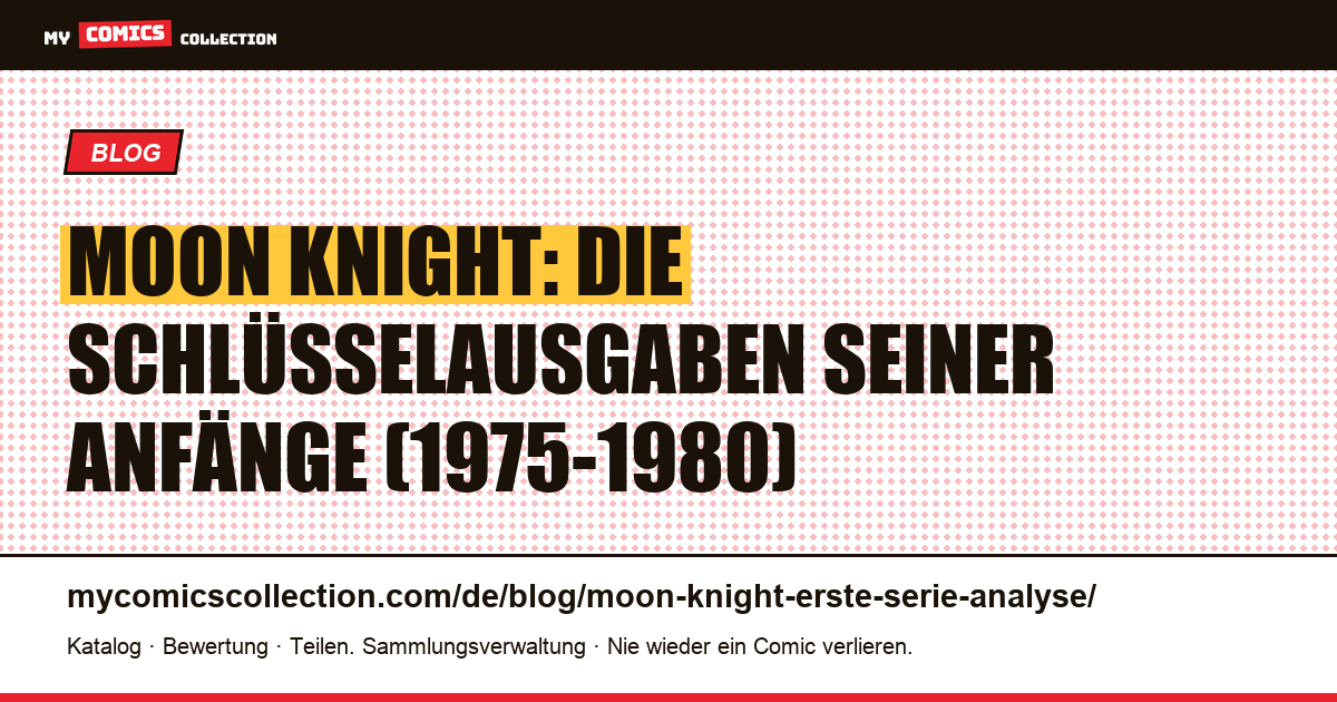 Moon Knight: Analyse der Gründungsausgaben (Werewolf by Night #32 und die Solo-Serie von 1980) — Artikelillustration