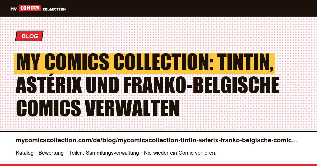 My Comics Collection für Tintin, Astérix und franko-belgische Comics — Artikelillustration