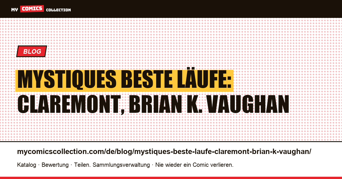Mystiques beste Läufe: Claremont, Brian K. Vaughan — Artikelillustration