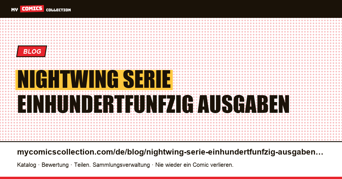 Nightwing: eine Serie von einhundertfünfzig Ausgaben für weniger als zwei Dollar pro Stück — Artikelillustration