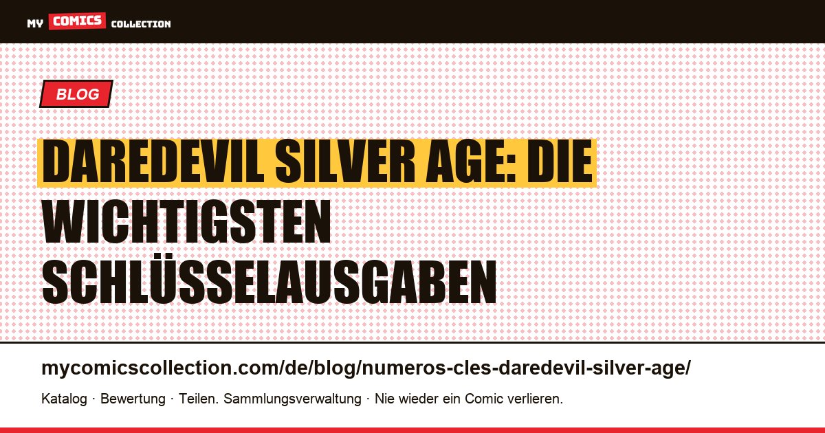 Daredevil Silver Age: Die wichtigsten Schlüsselausgaben — Artikelillustration