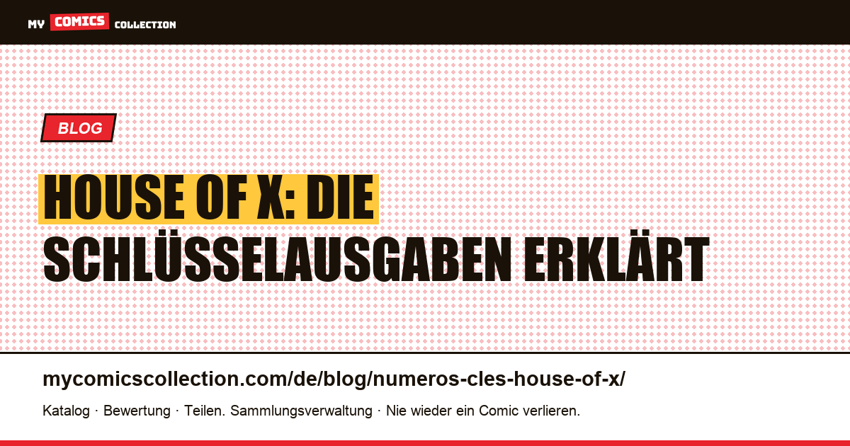 Die Schlüsselausgaben von House of X — Artikelillustration
