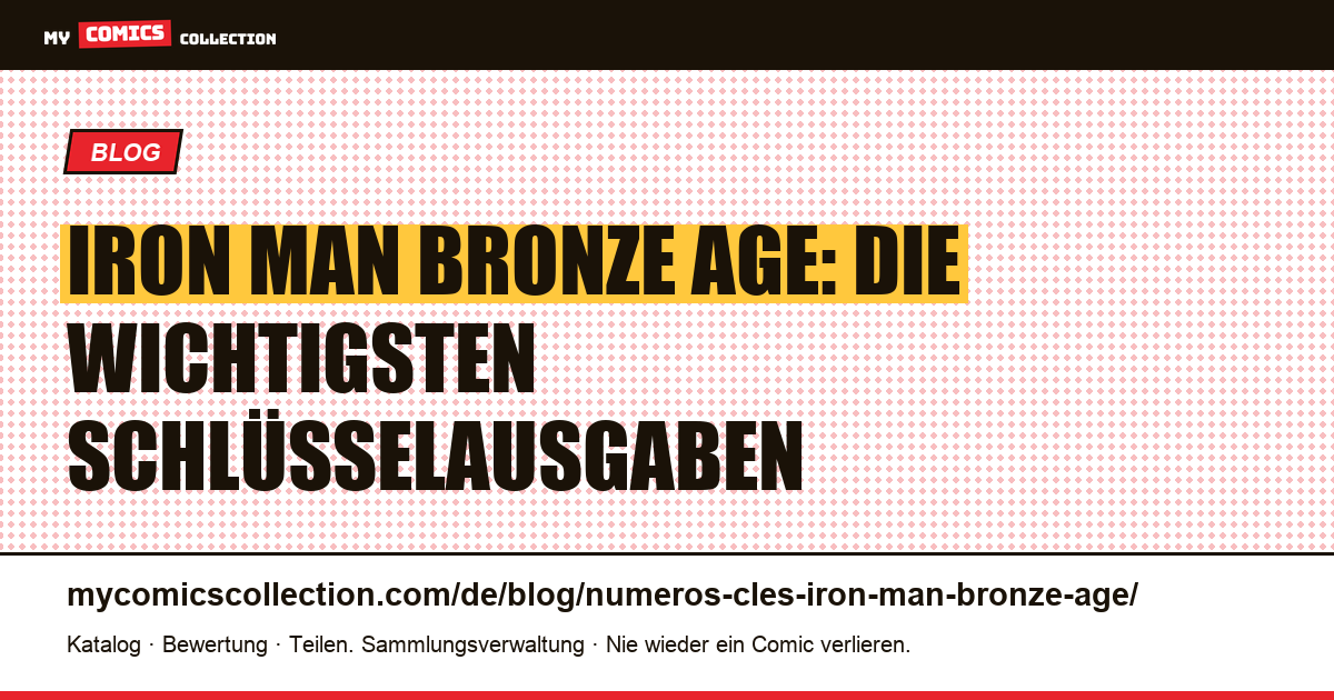 Schlüsselausgaben von Iron Man aus dem Bronze Age — Artikelillustration