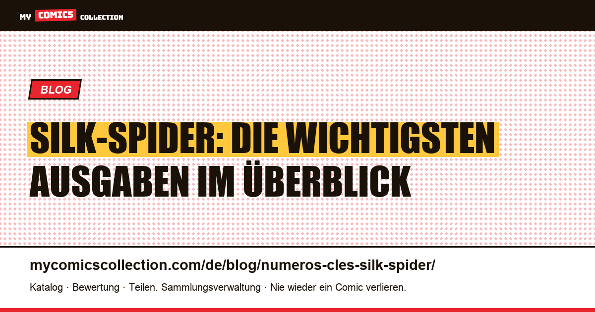 Silk-Spider: Die wichtigsten Ausgaben im Überblick — Artikelillustration