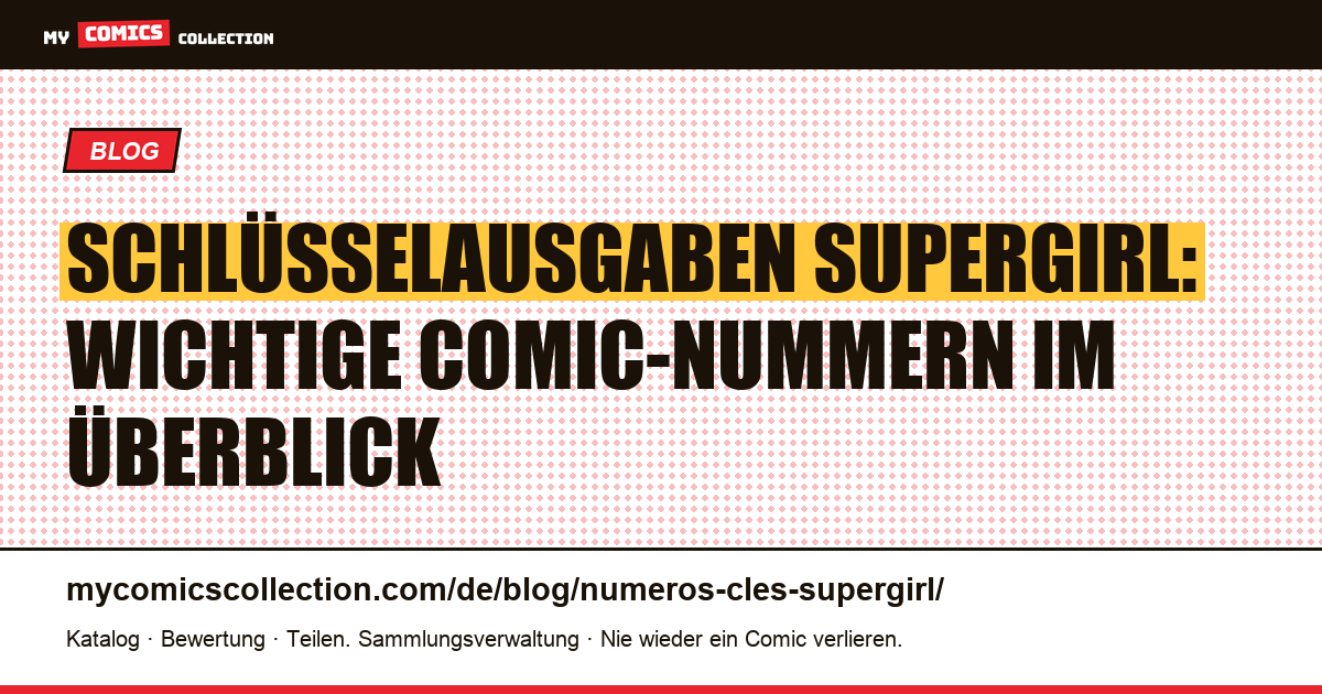 Schlüsselausgaben Supergirl — Artikelillustration