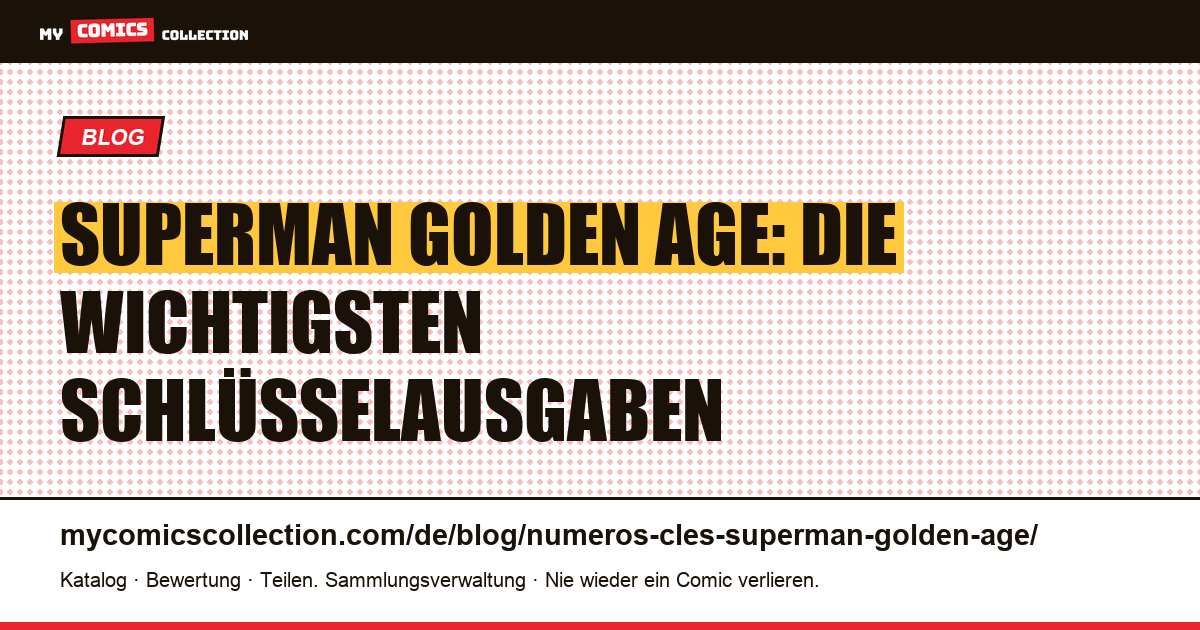 Schlüsselausgaben von Superman aus dem Golden Age — Artikelillustration