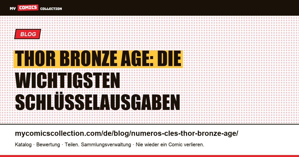 Thor Bronze Age: Die wichtigsten Schlüsselausgaben — Artikelillustration