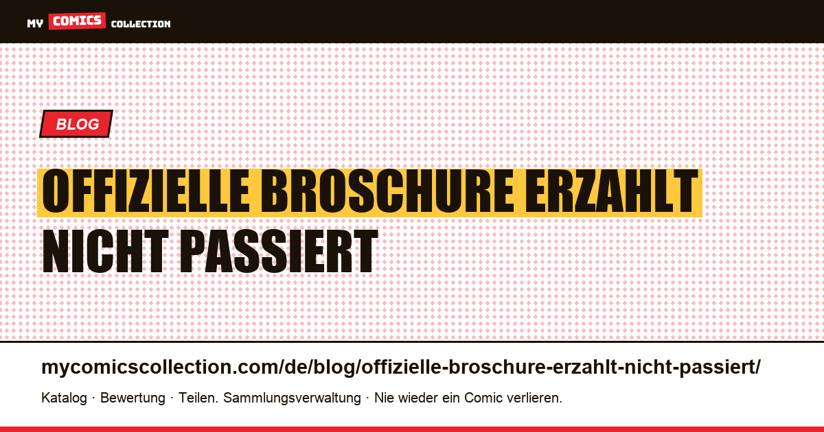 Eine offizielle Broschüre, die erzählt, was nicht passiert ist — Artikelillustration