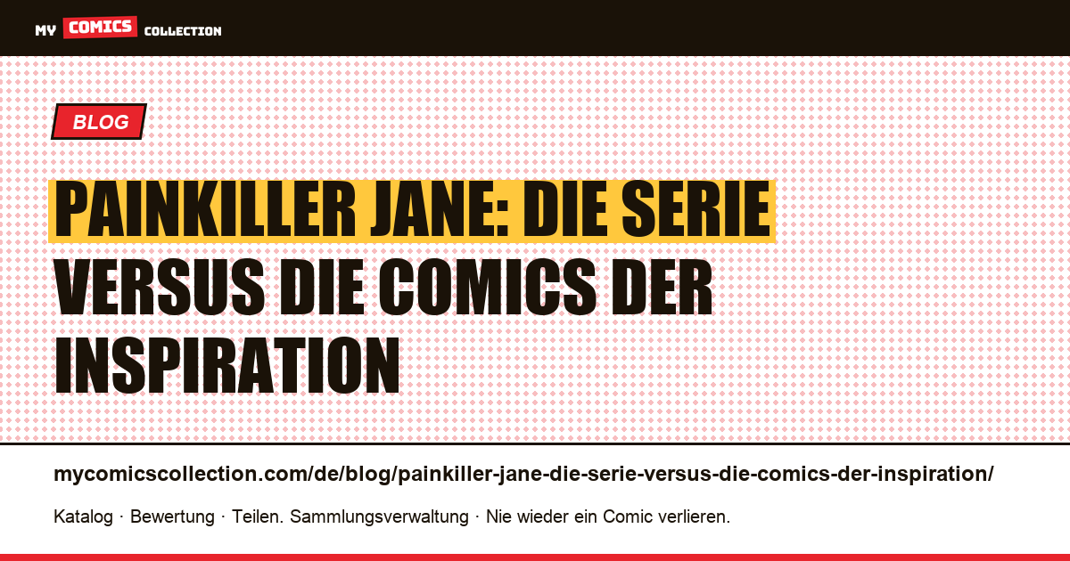 Painkiller Jane: die Serie versus die Comics der Inspiration — Artikelillustration
