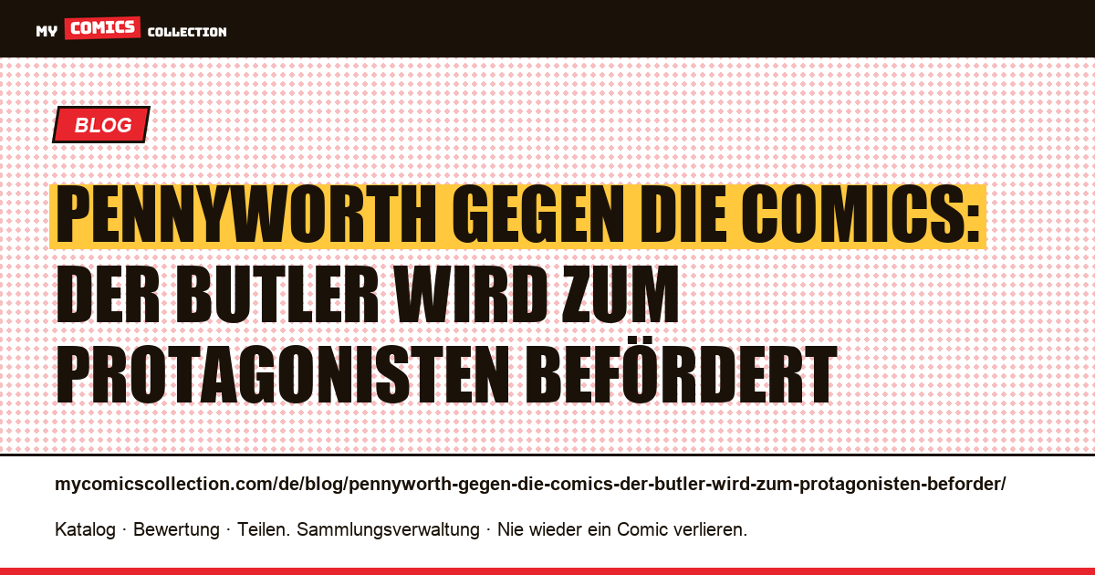 Pennyworth gegen die Comics: Der Butler wird zum Protagonisten befördert — Artikelillustration