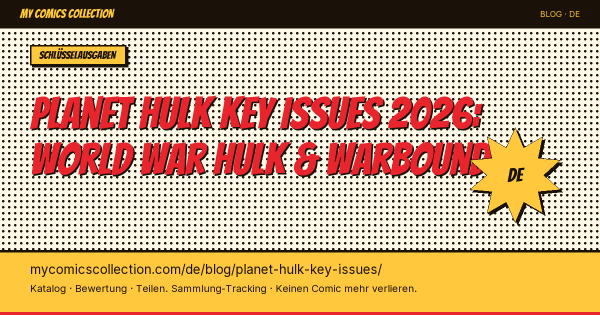 Planet Hulk & World War Hulk Key Issues: die essenziellen Hefte — Artikel-Illustration