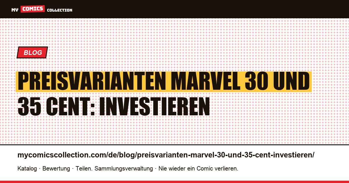Preisvarianten Marvel 30 und 35 Cent: investieren — Artikelillustration