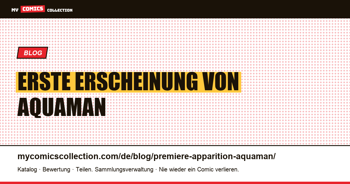 Erste Erscheinung von Aquaman — Artikelillustration