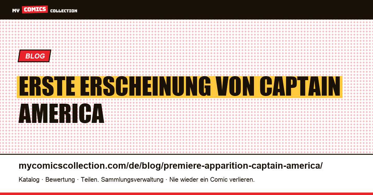 Erste Erscheinung von Captain America — Artikelillustration