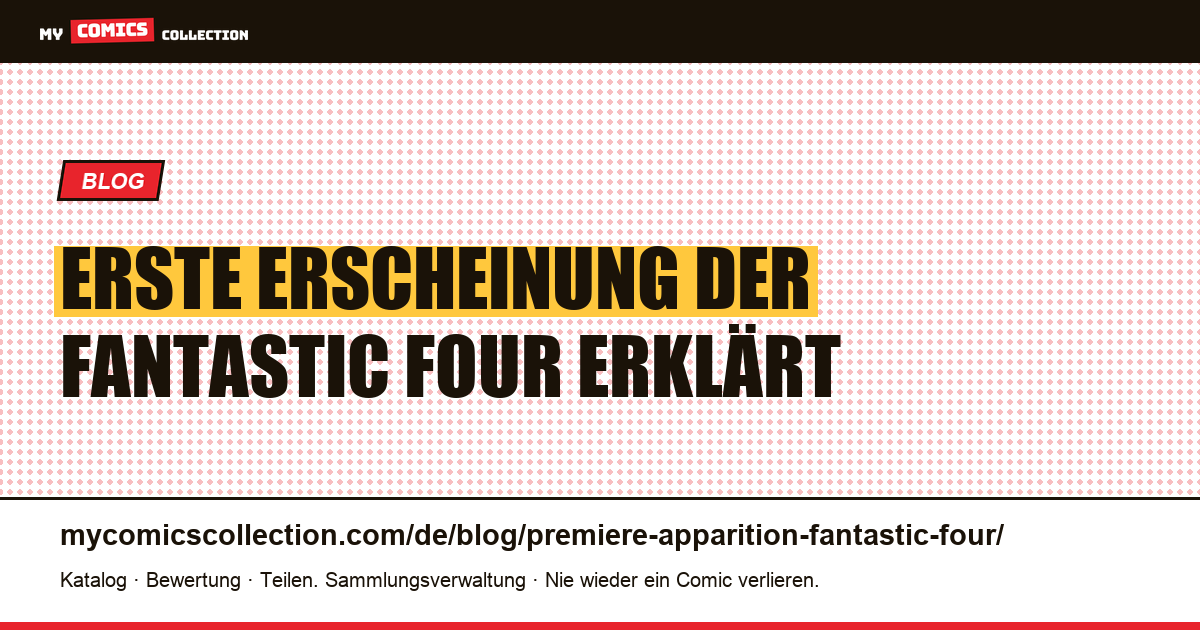 Erste Erscheinung der Fantastic Four — Artikelillustration