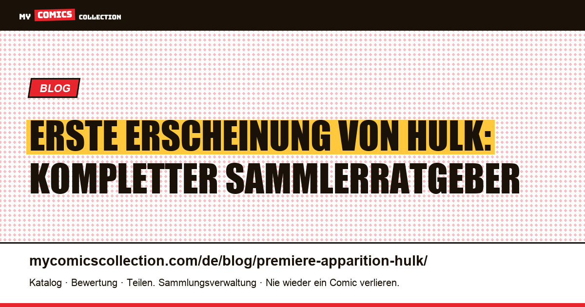 Erste Erscheinung von Hulk — Artikelillustration