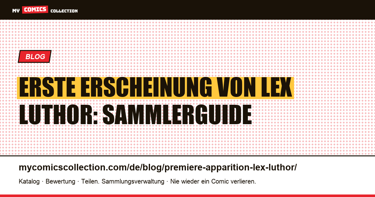 Erste Erscheinung von Lex Luthor — Artikelillustration