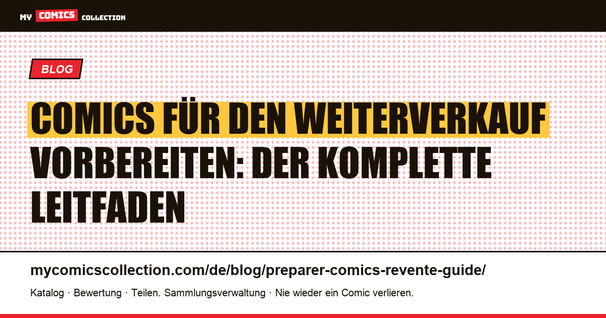 Comics für den Weiterverkauf vorbereiten: der komplette Leitfaden — Artikelillustration
