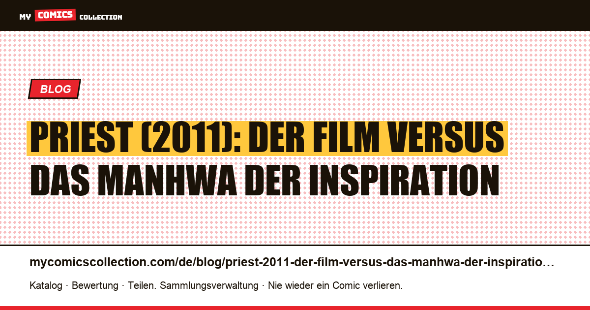 Priest (2011): Der Film versus das Manhwa der Inspiration — Artikelillustration