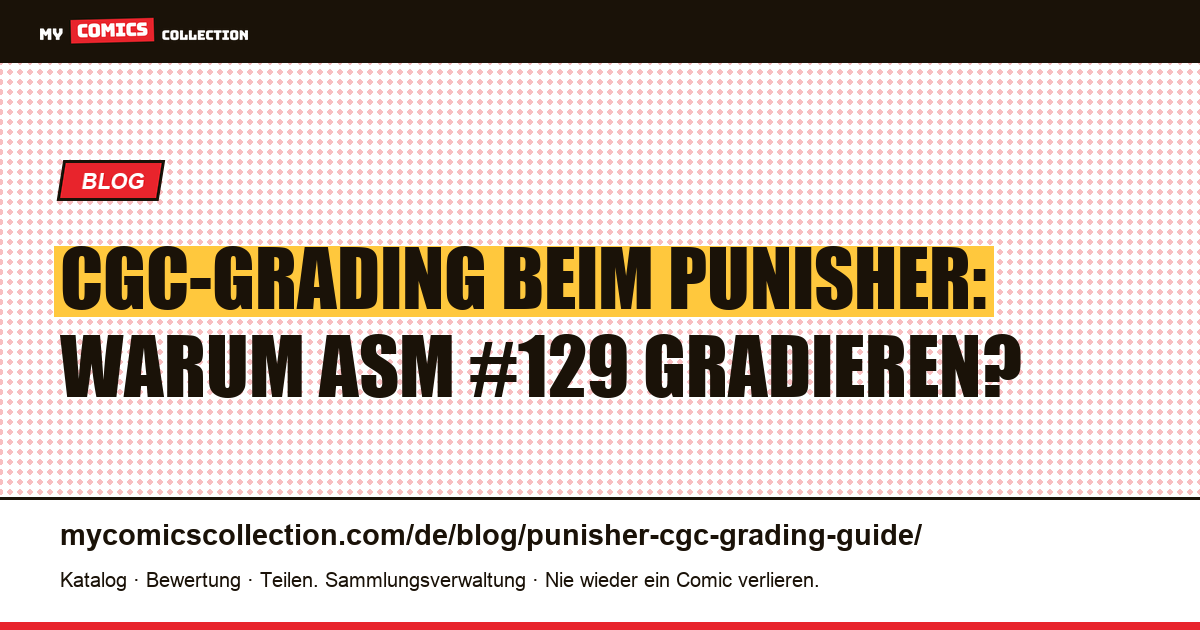 CGC-Grading-Guide für den Punisher: Sollte man Amazing Spider-Man #129 gradieren lassen? — Artikelillustration