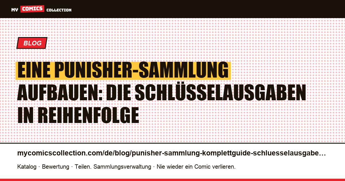 Punisher-Sammlung: die komplette Roadmap der Schlüsselausgaben — Artikelillustration