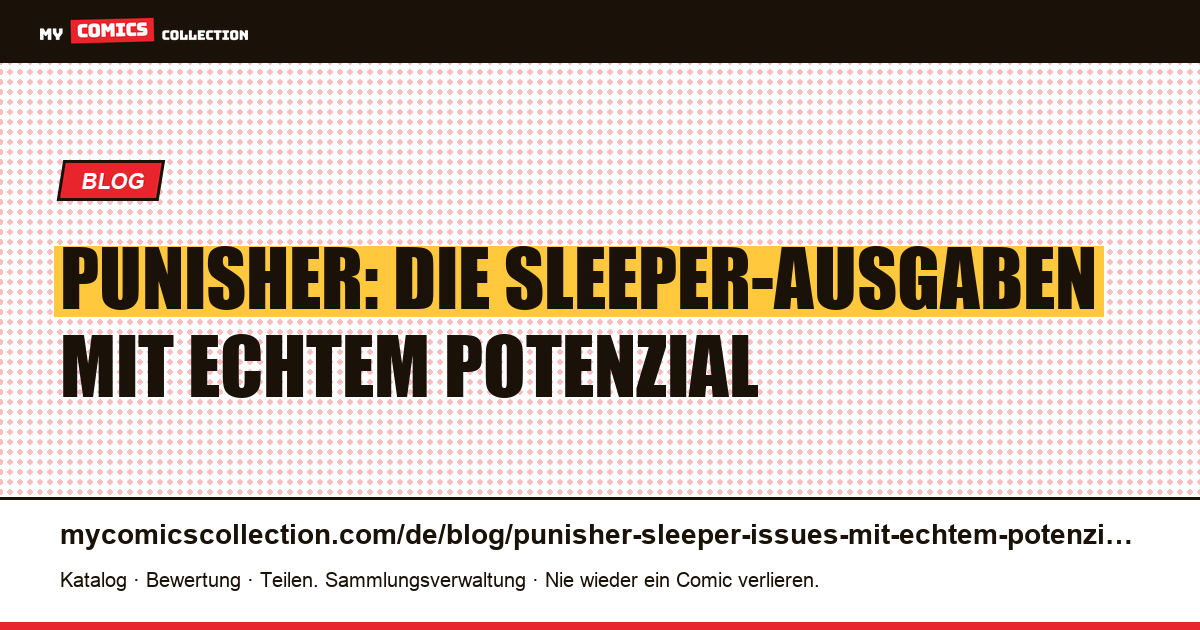 Punisher: Die „Sleeper"-Ausgaben mit echtem Wertsteigerungspotenzial — Artikelillustration