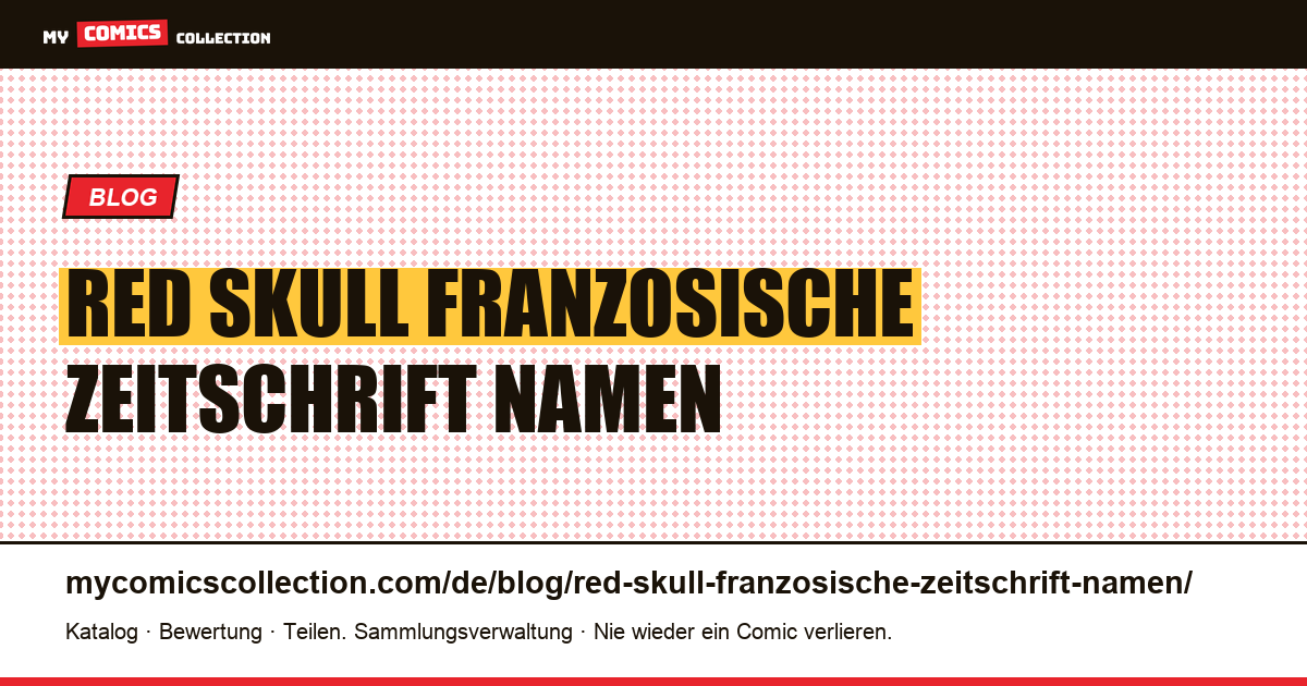 Red Skull: Eine französische Zeitschrift im Namen eines Charakters kann einen anderen enthalten — Artikelillustration