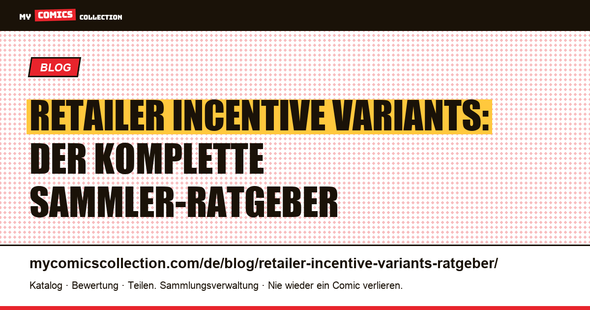 Retailer Incentive Variants: der komplette Ratgeber für Sammler — Artikelillustration