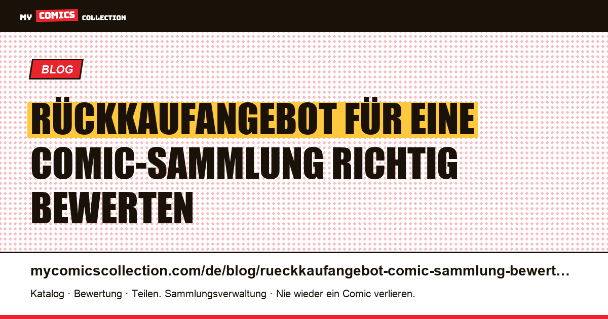 Rückkaufangebot für eine Comic-Sammlung bewerten: die vollständige Methode — Artikelillustration