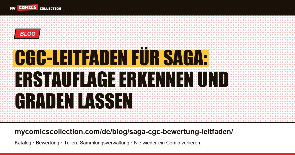 Saga-Comics graden lassen: Der komplette CGC-Leitfaden — Artikelillustration