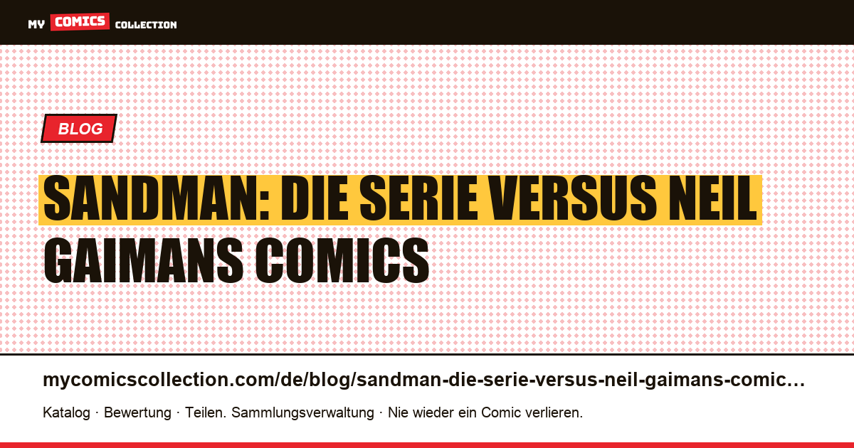 Sandman: die Serie versus Neil Gaimans Comics — Artikelillustration