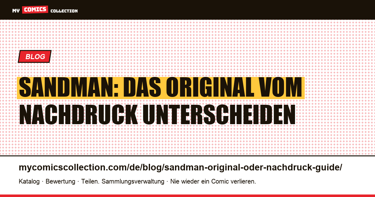 Sandman: das Original von einem Nachdruck unterscheiden (Reprint-Guide) — Artikelillustration