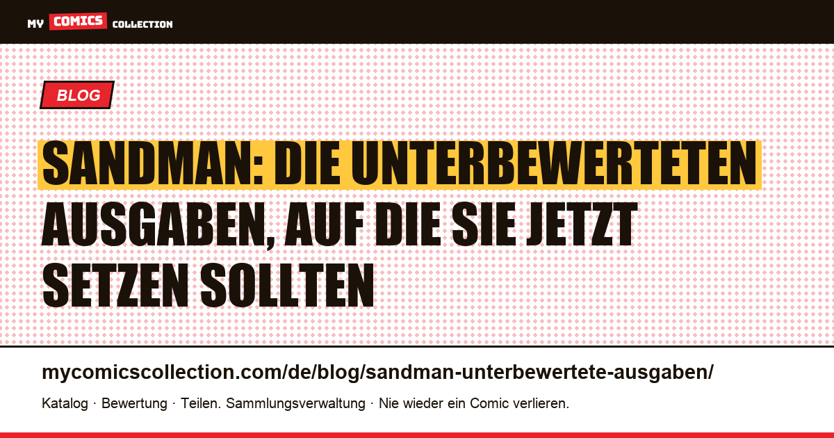 Sandman: die unterbewerteten Ausgaben, auf die Sie jetzt setzen sollten — Artikelillustration