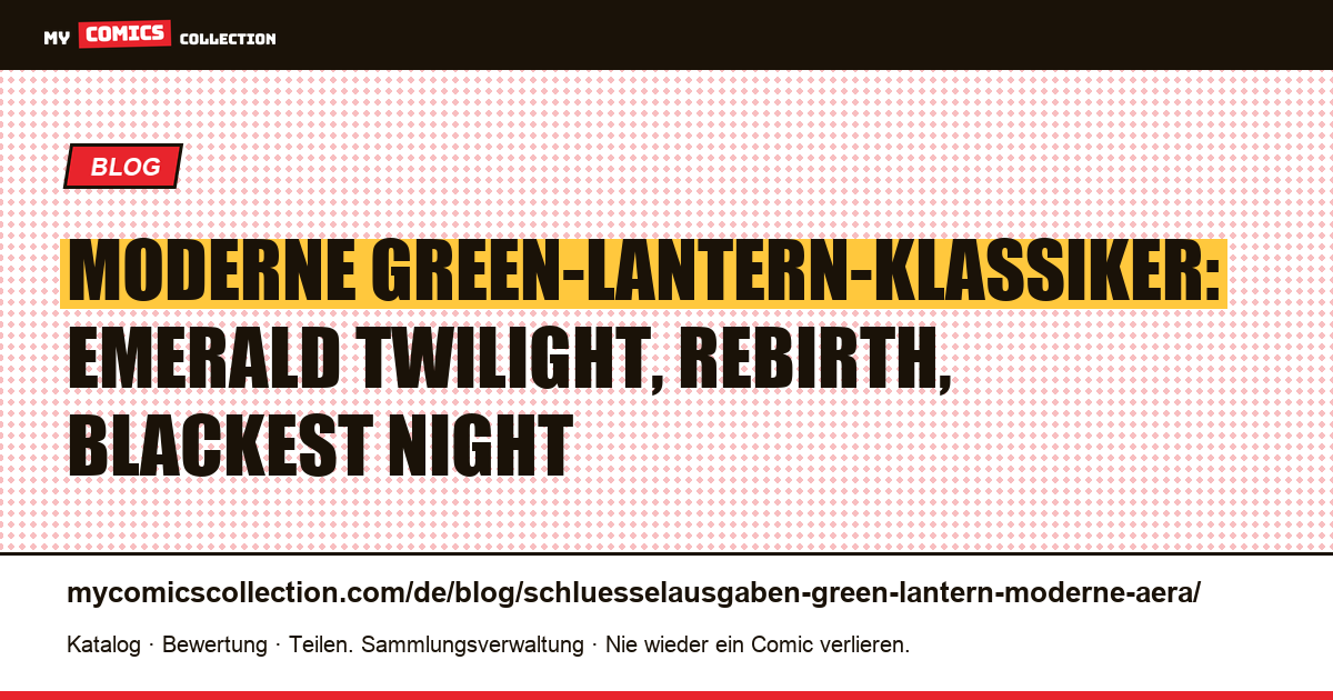 Moderne Green-Lantern-Schlüsselausgaben: Emerald Twilight, Rebirth, Blackest Night — Artikelillustration