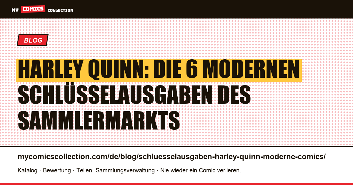 Harley-Quinn-Schlüsselausgaben: die modernen Comics, die den Markt bestimmen — Artikelillustration