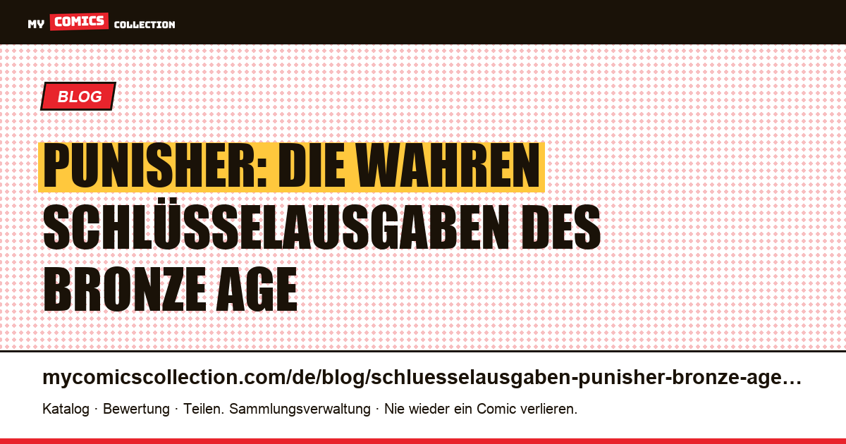 Die Schlüsselausgaben des Punisher im Bronze Age (1974-1985) — Artikelillustration