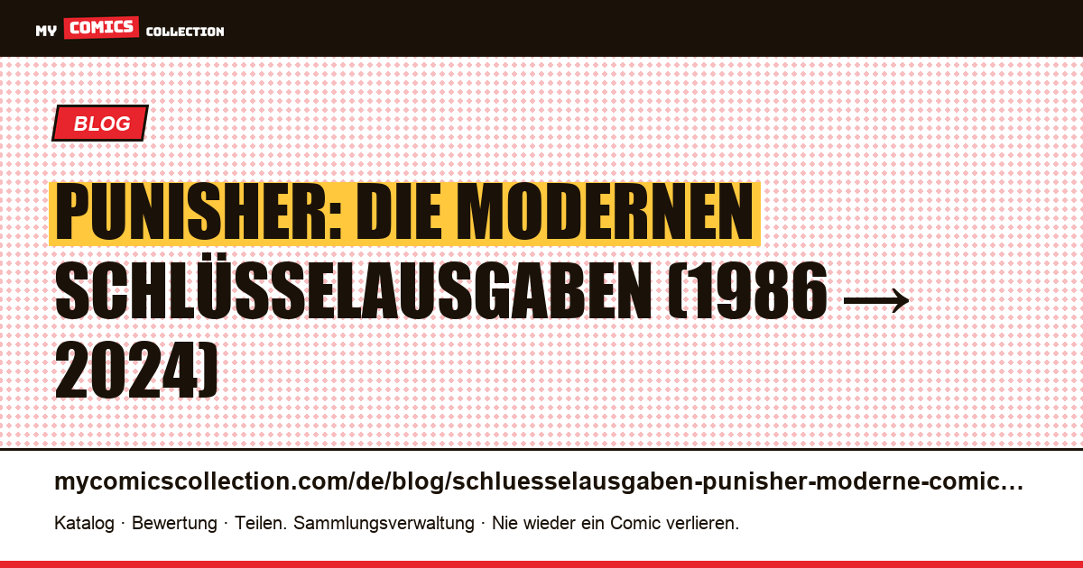 Schlüsselausgaben des modernen Punisher (1986 bis heute) — Artikelillustration
