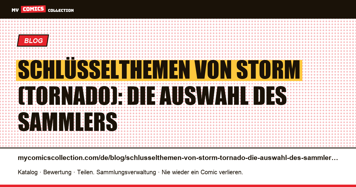 Schlüsselthemen von Storm (Tornado): die Auswahl des Sammlers — Artikelillustration