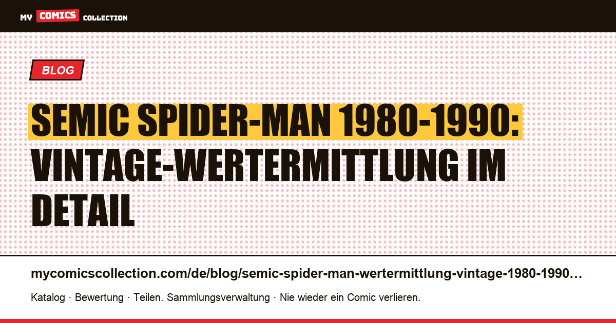 Semic Spider-Man Wertermittlung: Vintage-Hefte 1980-1990 — Artikelillustration