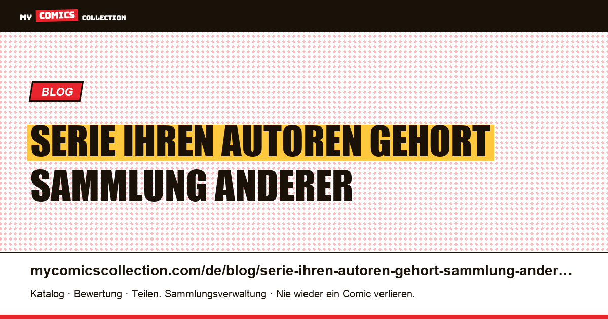 Eine Serie, die ihren Autoren gehört: eine Sammlung anderer Form — Artikelillustration