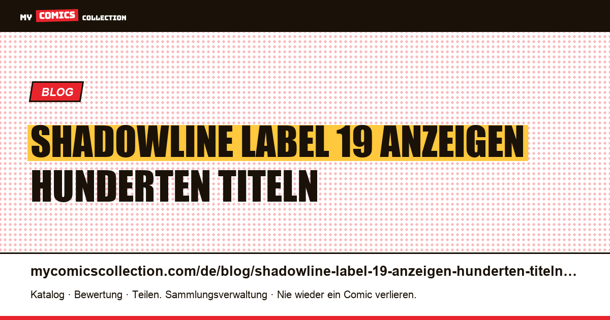 Shadowline: das Label, das in 19 Anzeigen und Hunderten von Titeln erwähnt wird — Artikelillustration