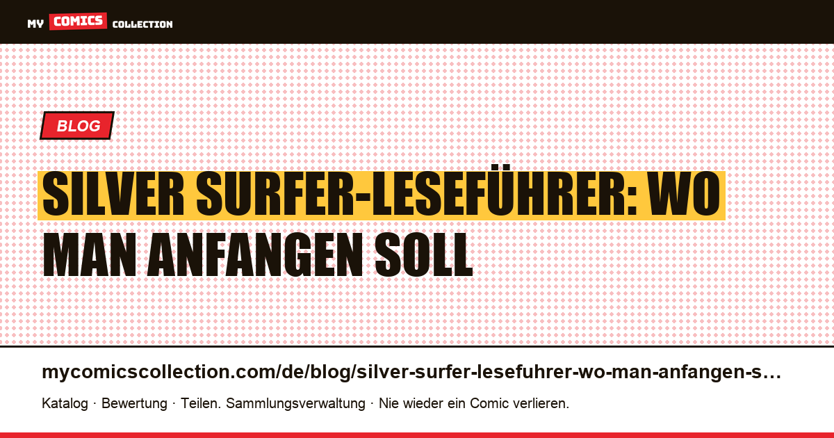 Silver Surfer-Leseführer: Wo man anfangen soll — Artikelillustration