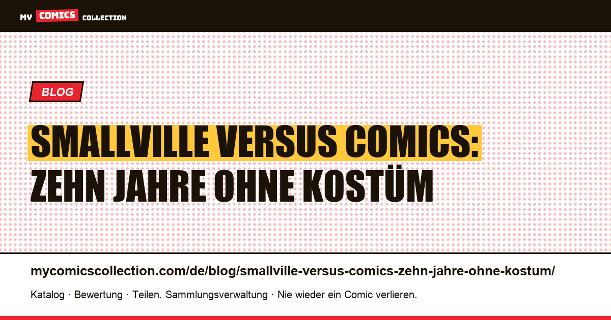 Smallville versus Comics: Zehn Jahre ohne Kostüm — Artikelillustration