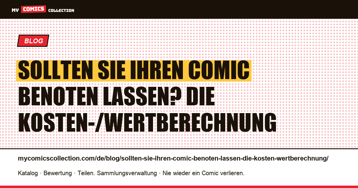 Sollten Sie Ihren Comic benoten lassen? Die Kosten-/Wertberechnung — Artikelillustration