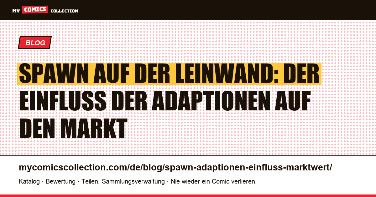 Spawn auf der Leinwand: Welchen Einfluss haben die Adaptionen auf den Comic-Kurs? — Artikelillustration
