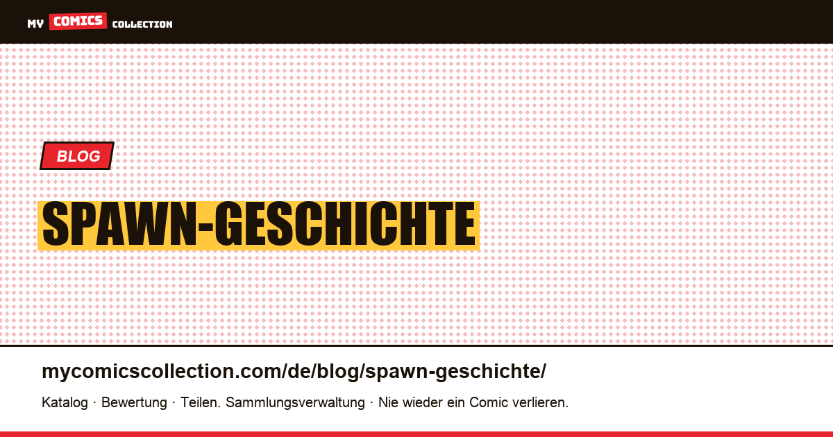 Spawn-Geschichte — Artikelillustration