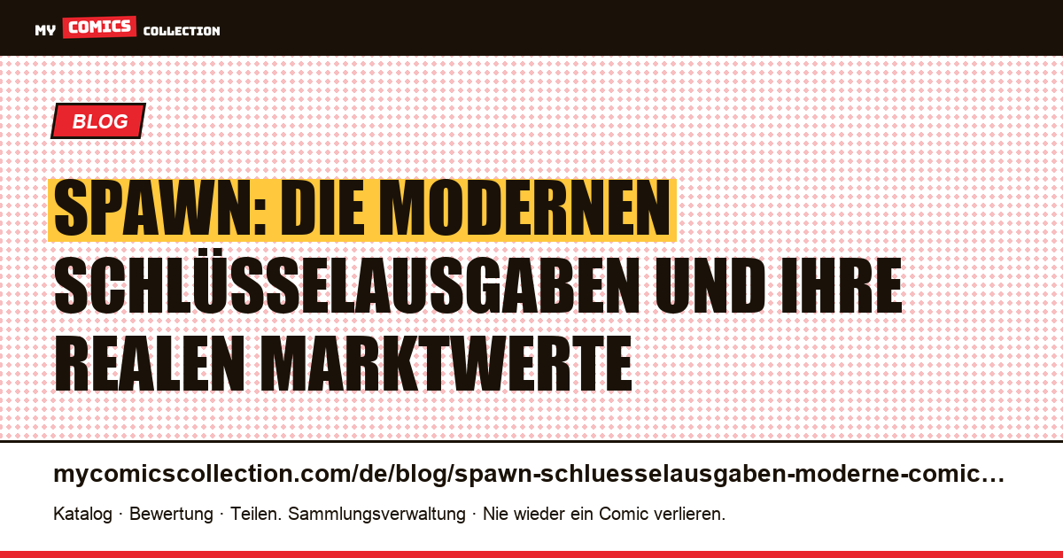 Die Schlüsselausgaben von Spawn (1992 bis heute): reale Marktwerte — Artikelillustration